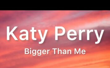 “Bigger Than Me” Katy Perry Lyrics