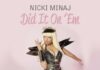 “Did It On ‘Em” Nicki Minaj Lyrics