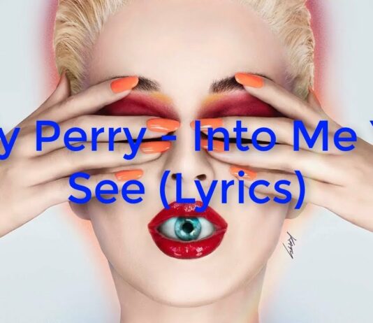 “Into Me You See” Katy Perry Lyrics